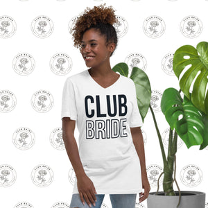 Club Bride - Short Sleeve V-Neck T-Shirt