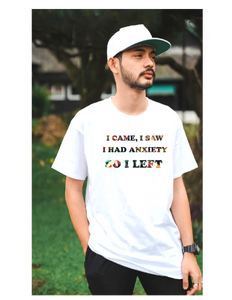 I Came, I Saw I Had Anxiety So I Left - Short-Sleeve Unisex T-Shirt